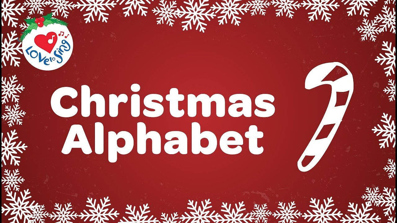 Christmas Alphabet Song With Lyrics for Alphabetical List Of Christmas Songs A To Z